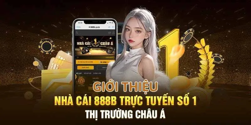 Nhà cái 888B nổi bật trong thị trường cá cược trực tuyến tại Việt Nam